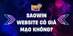 saowin website có giả mạo không