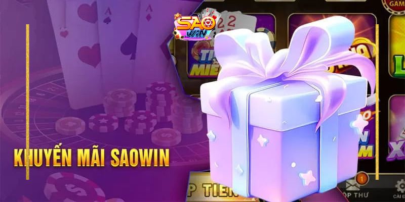 Khuyến mãi Saowin 1 Tổng hợp khuyến mãi tại Saowin