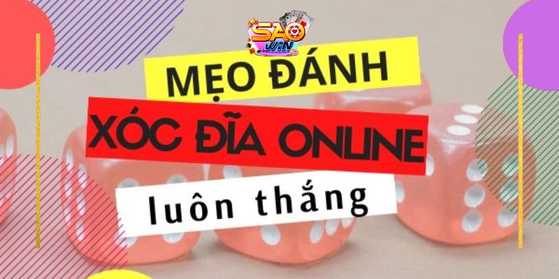 Xóc đĩa Saowin 3 Mẹo chơi chắc thắng từ cao thủ